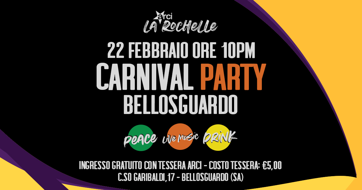 Arci La Rochelle Bellosguardo: Locandina 'Carnival Party'